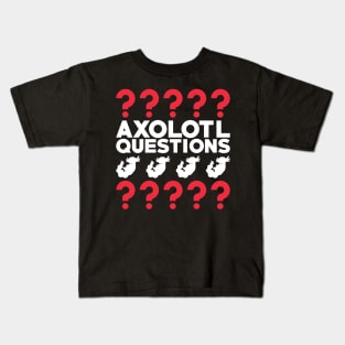 I Axolotl Questions Funny Pun Kids T-Shirt